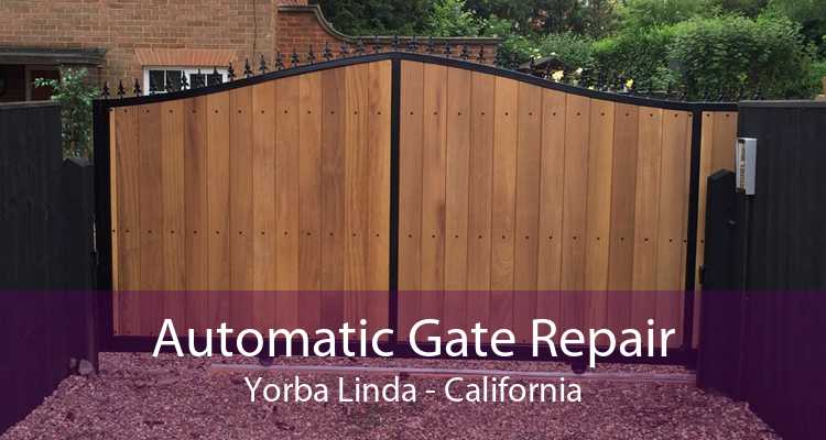 Automatic Gate Repair Yorba Linda - California