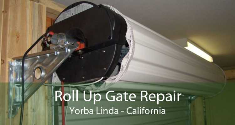 Roll Up Gate Repair Yorba Linda - California